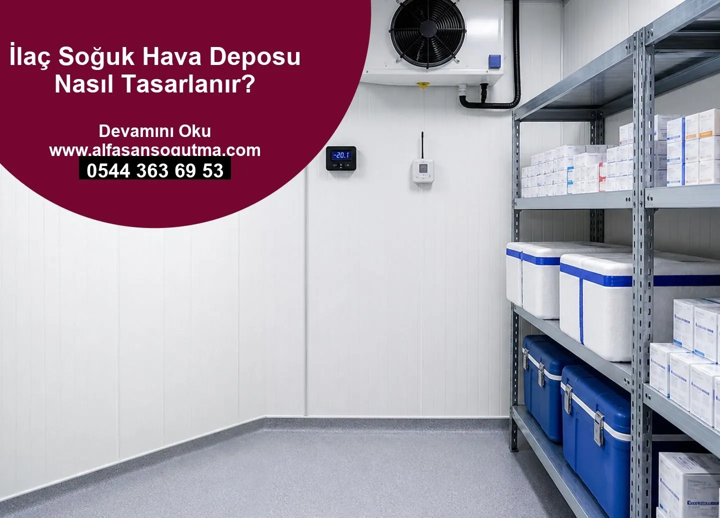İlaç Soğuk Hava Deposu Nasıl Tasarlanır?
